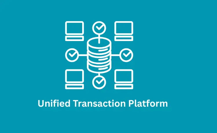 Unified Transaction Platform